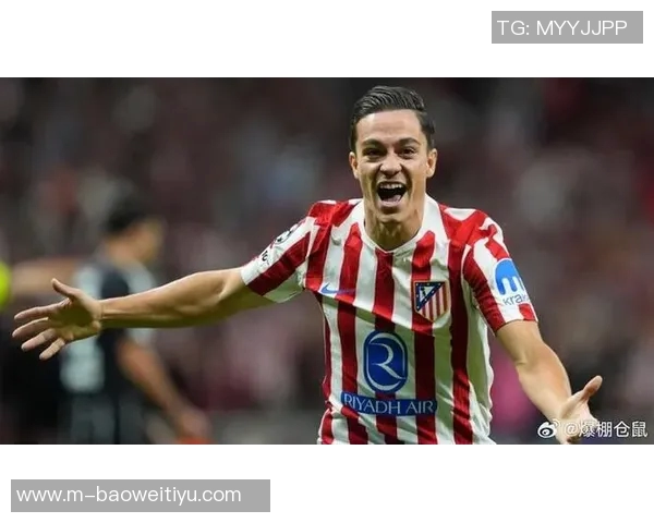 拉斯帕多里惊喜首球之美妙体验热爱马竞的每一刻