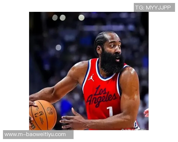 哈登坦言快船现状艰难自信不足难以引领球队前行