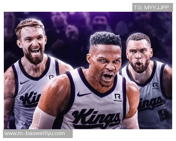 威少加盟国王背后的深层原因与季后赛希望的真实分析